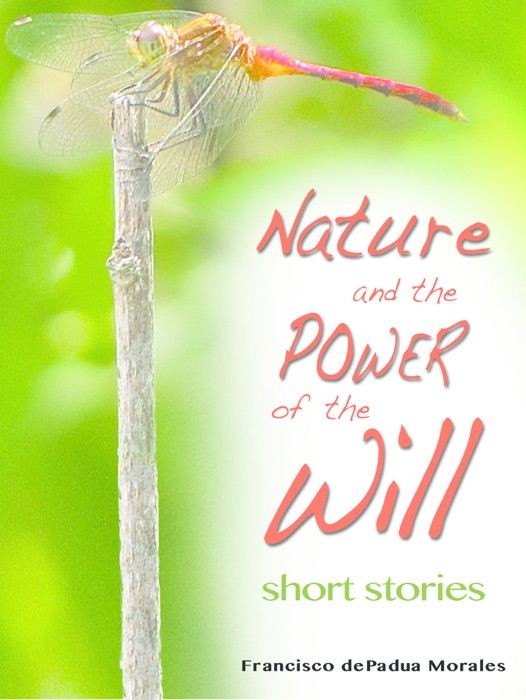 Nature and the Power of the Will and other Short Stories
