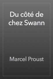 Du côté de chez Swann - Marcel Proust