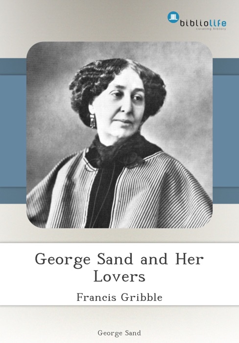 George Sand and Her Lovers
