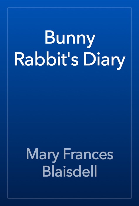 Bunny Rabbit's Diary