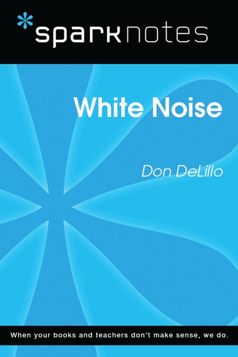 White Noise (SparkNotes Literature Guide)