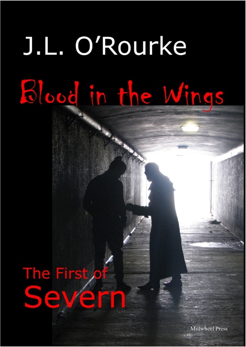 Blood in the Wings: The First of Severn