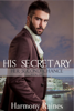 His Secretary, #1 - Harmony Raines