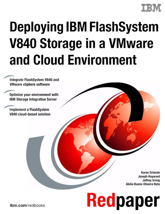 Deploying IBM FlashSystem V840 Storage in a VMware and Cloud Environment