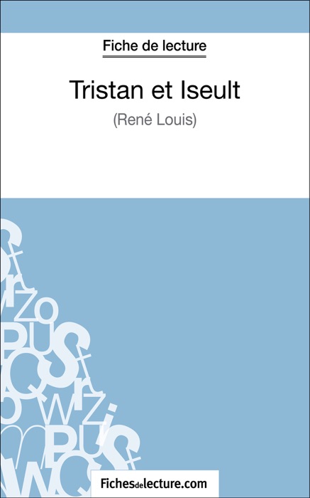 Tristan et Iseult de René Louis (Fiche de lecture)