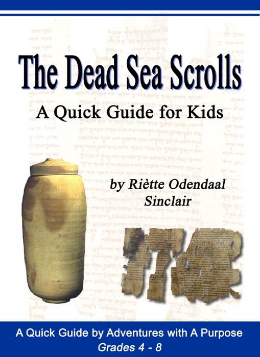 The Dead Sea Scrolls: A Quick Guide For Kids