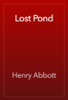 Lost Pond - Henry Abbott