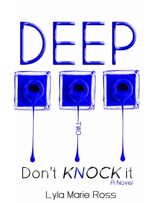 Deep: A Don't Knock It Novel #2