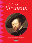 Le petit Rubens - Catherine de Duve
