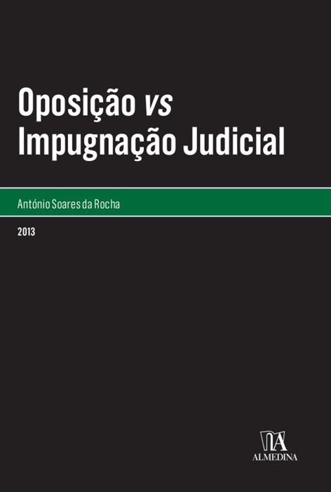 Oposição vs impugnação judicial