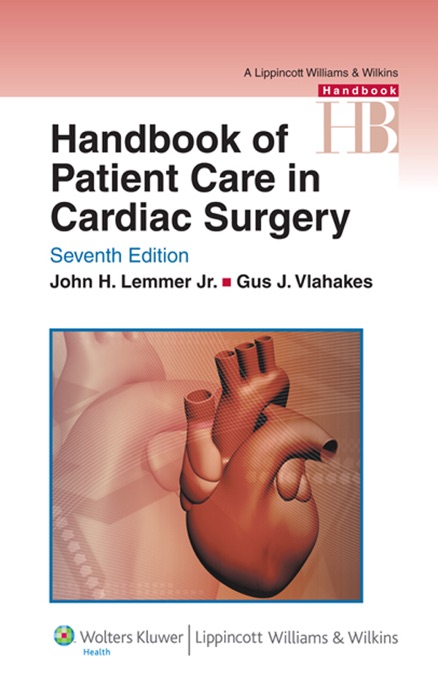 Handbook of Patient Care in Cardiac Surgery: Seventh Edition