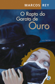 O Rapto do Garoto de Ouro - Marcos Rey