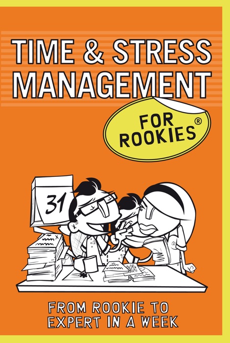 Time and Stress Management for Rookies