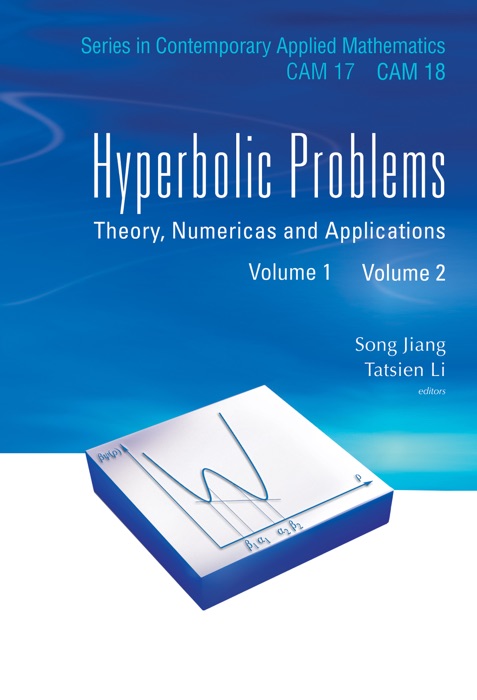 Hyperbolic Problems: Theory, Numerics And Applications (In 2 Volumes)