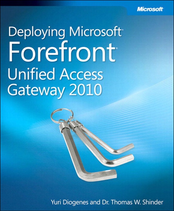 Deploying Microsoft® Forefront® Unified Access Gateway 2010