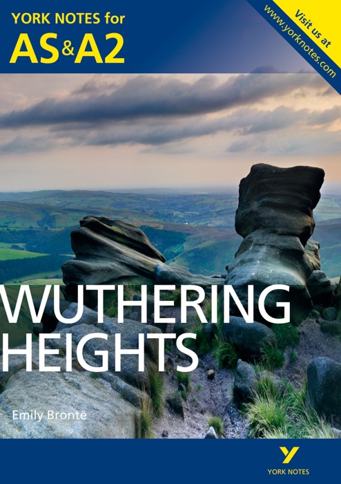 Wuthering Heights: York Notes for AS & A2