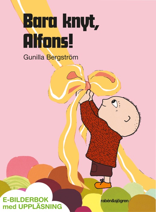 Bara knyt, Alfons!