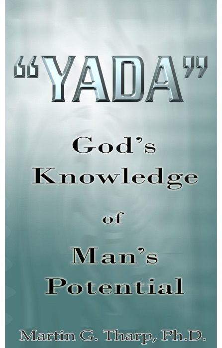 Yada: God's Knowledge of Man's Potential