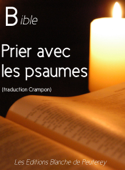 Prier avec les Psaumes - Augustin Crampon