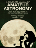 A Complete Manual of Amateur Astronomy - P. Clay Sherrod & Thomas L. Koed