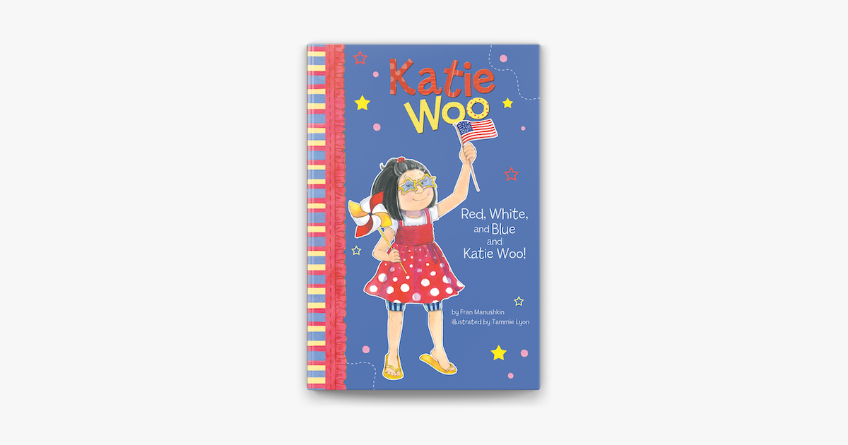 ‎Red, White, and Blue and Katie Woo! en Apple Books