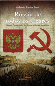 Rússia de todos os czares - Antonio Carlos Gaio
