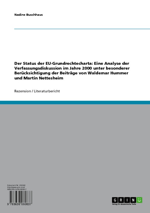 Der Status der EU-Grundrechtecharta: Eine Analyse der Verfassungsdiskussion im Jahre 2000 unter besonderer Berücksichtigung der Beiträge von Waldemar Hummer und Martin Nettesheim