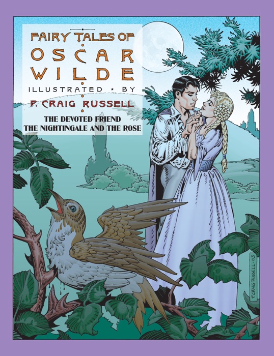 Fairy Tales of Oscar Wilde: The Devoted Friend, The Nightingale and the Rose