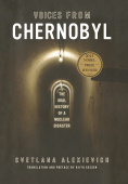 Voices from Chernobyl - Svetlana Alexievich & Keith Gessen