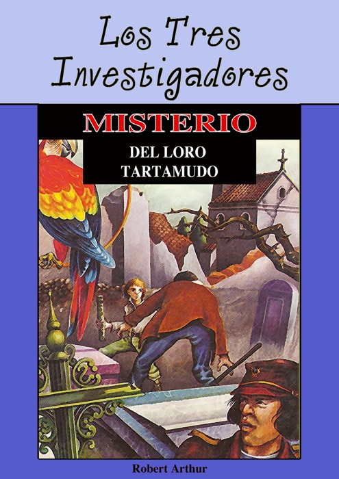 Misterio del Loro Tartamudo - Los Tres Investigadores