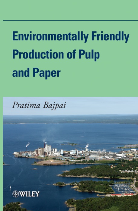 Environmentally Friendly Production of Pulp and Paper