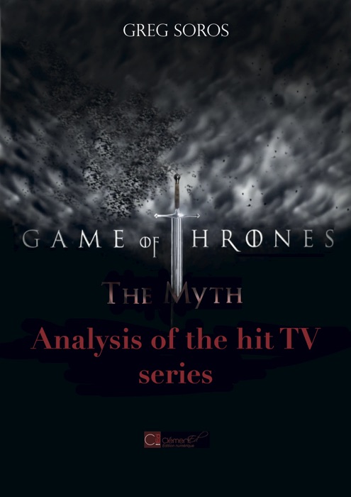 Game of Thrones : The Myth