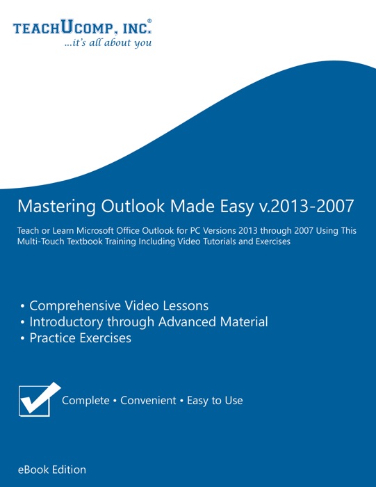 Mastering Outlook Made Easy v.2013-2007