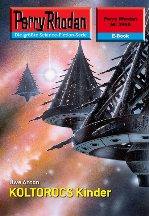 Perry Rhodan 2468: KOLTOROCS Kinder