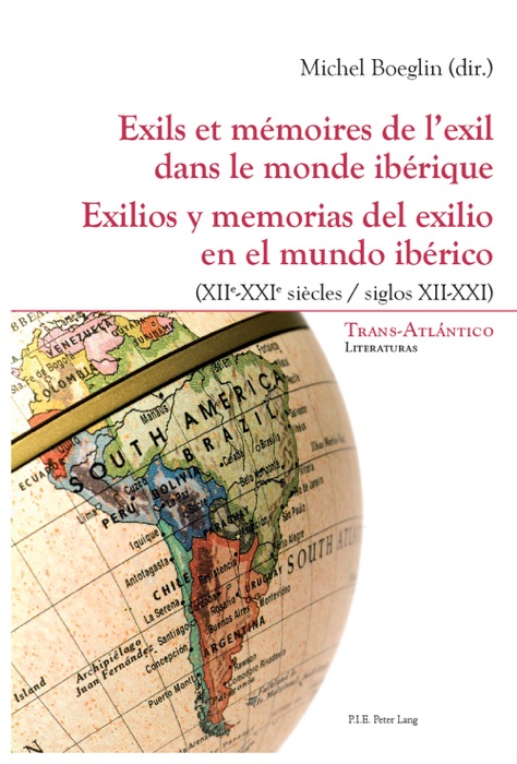 Exils et mémoires de l’exil dans le monde ibérique (XIIe-XXIe siècles)