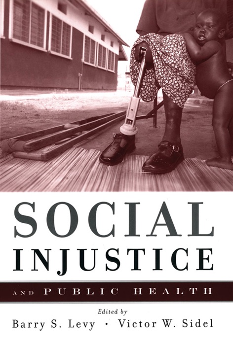 Social Injustice and Public Health