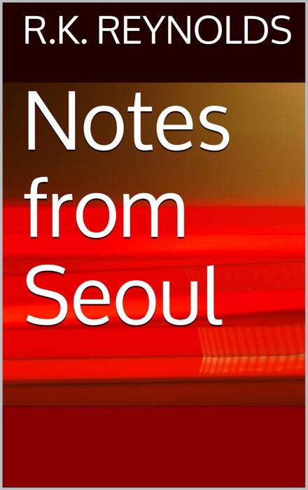 Notes from Seoul