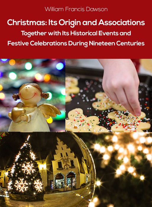 Christmas: Its Origin and Associations