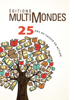25 ans de savoir en action - Éditions MultiMondes