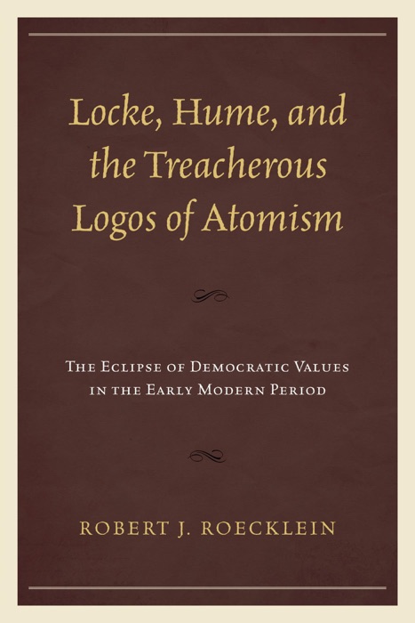 Locke, Hume, and the Treacherous Logos of Atomism