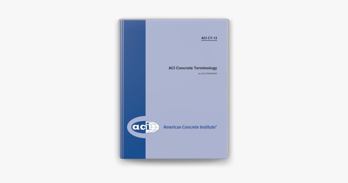 ‎ACI CT-13: ACI Concrete Terminology on Apple Books