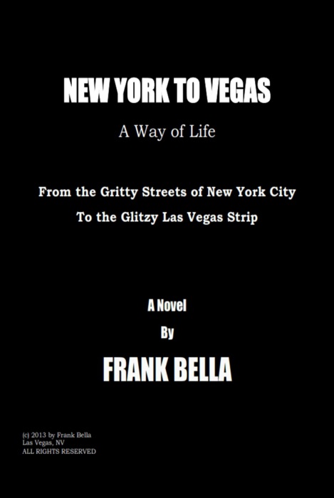 New York to Vegas - A Way of Life