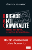 Brigade anti-criminalité - Sébastien Bennardo