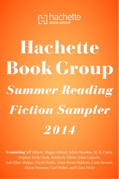 Hachette Book Group Summer Reading Fiction Sampler 2014