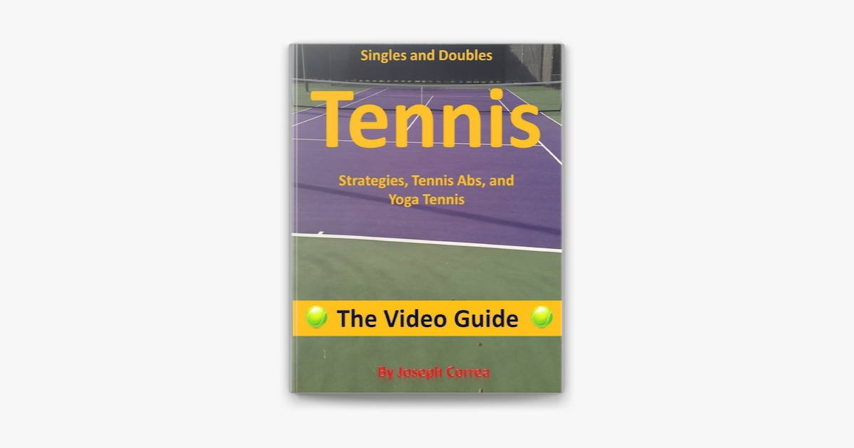 Singles And Doubles Tennis Strategies Tennis Abs And Yoga Tennis On Apple Books