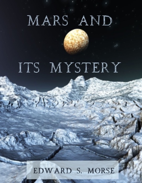 Mars and Its Mystery (Illustrated)