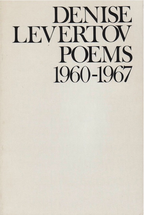 Poems of Denise Levertov, 1960-1967