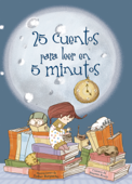 25 cuentos para leer en 5 minutos - Esther Burgueño & Martín Roca