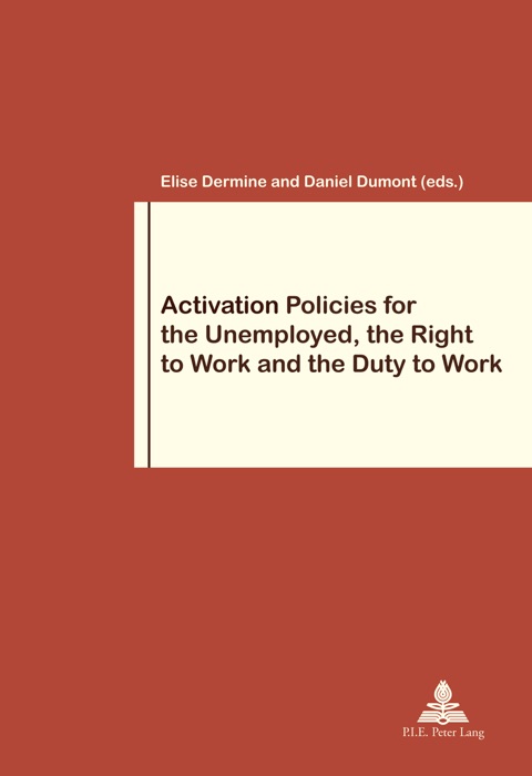 Activation Policies for the Unemployed, the Right to Work and the Duty to Work