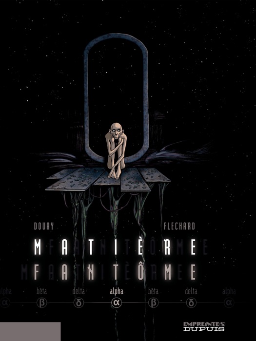 Matière Fantôme – Tome 1 - Alpha